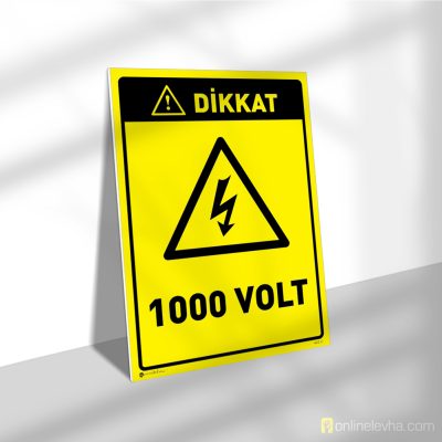 Dikkat 1000 Volt | İş Güvenlik Levhaları Dikkat 1000 Volt