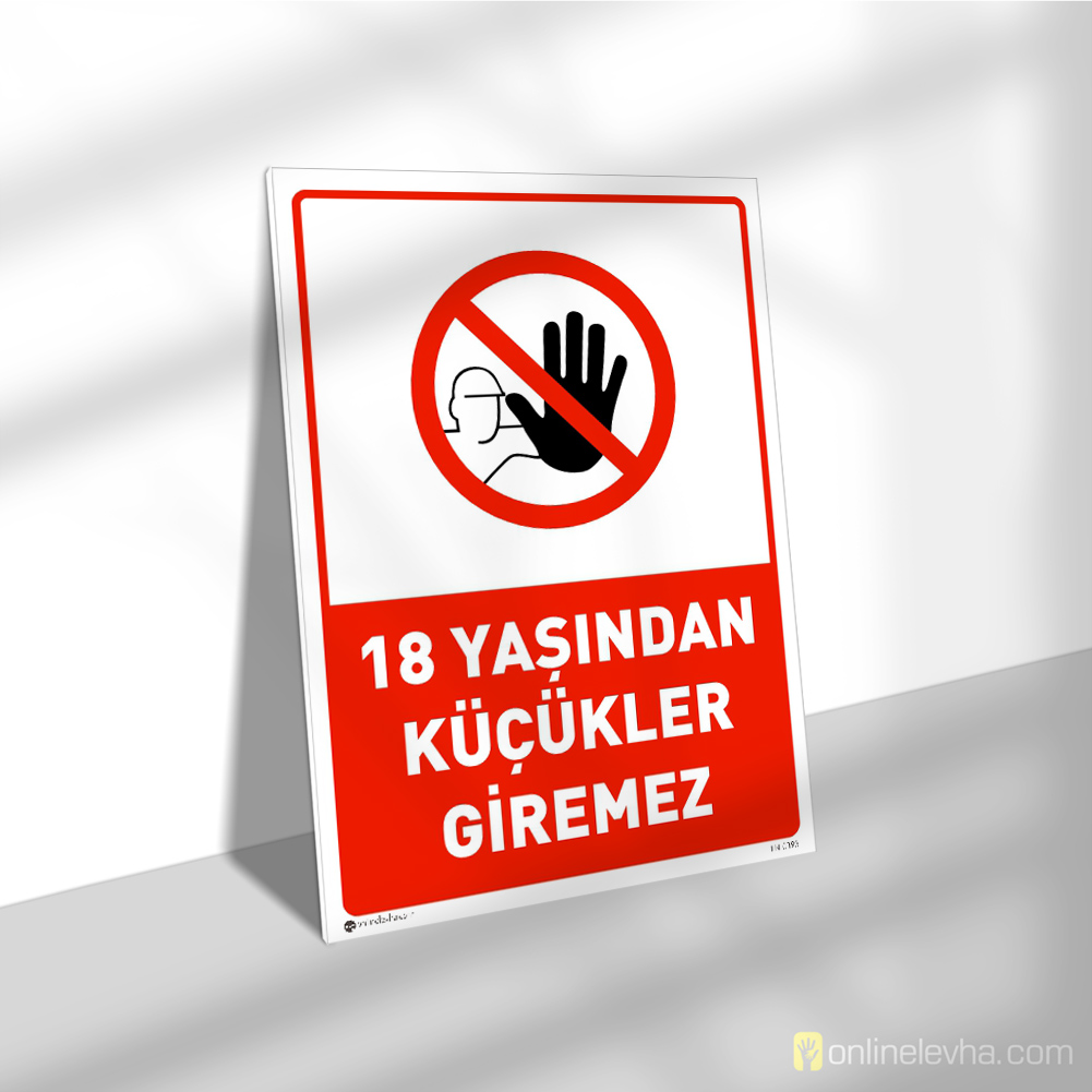 18 Yaşından Küçükler Giremez | İş Güvenlik Levhaları 18 Yaşından Küçükler Giremez