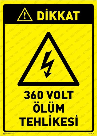 Dikkat 360 Volt Ölüm Tehlikesi Levhası