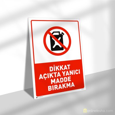 Dikkat Açıkta Yanıcı Madde Bırakma