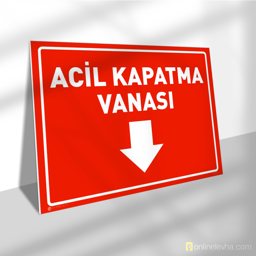 Acil Kapatma Vanası Alt Yönlendirme | İş Güvenlik Levhaları Acil Kapatma Vanası Alt Yönlendirme