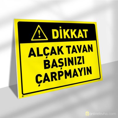 Dikkat Alçak Tavan Başınızı Çarpmayın
