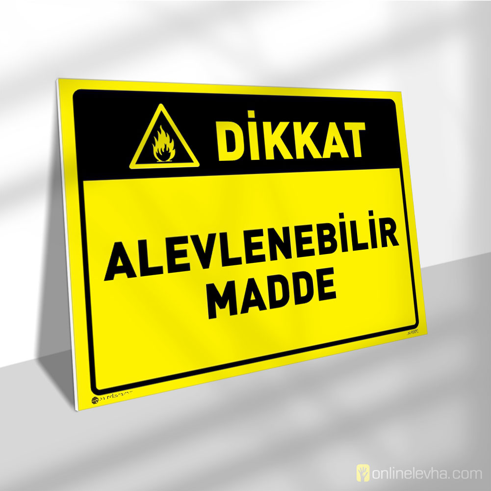 Dikkat Alevlenebilir Madde | İş Güvenlik Levhaları Dikkat Alevlenebilir Madde
