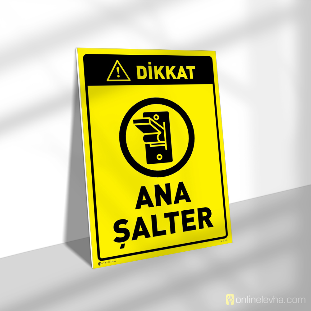 Dikkat Ana Şalter | İş Güvenlik Levhaları Dikkat Ana Şalter