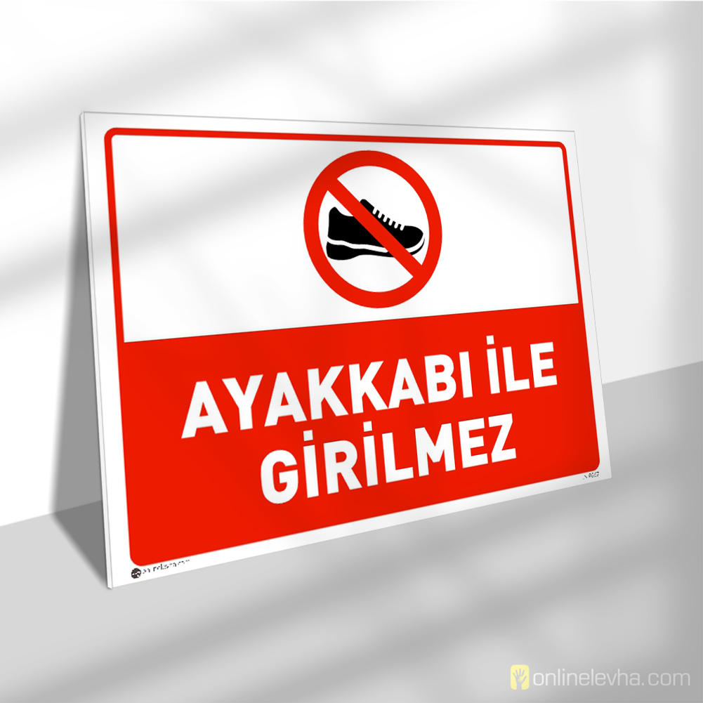 Ayakkabı İle Girilmez | İş Güvenlik Levhaları Ayakkabı İle Girilmez