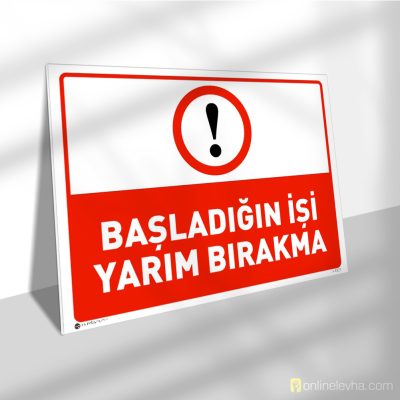 Başladığın İşi Yarım Bırakma