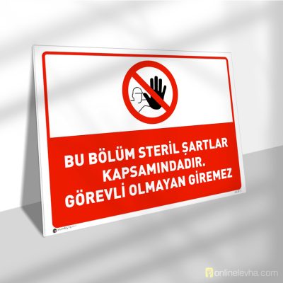 Bu Bölüm Steril Şartlar Kapsamındadır Görevli Olmayan Giremez