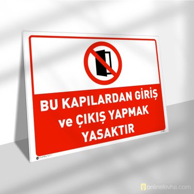 Bu Kapılardan Giriş ve Çıkış Yapmak Yasaktır
