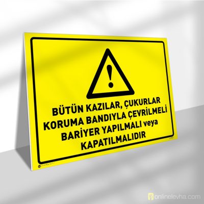 Bütün Kazılar Çukurlar Koruma Bandıyla Çevrilmeli Bariyer Yapılmalı veya Kapatılmalıdır