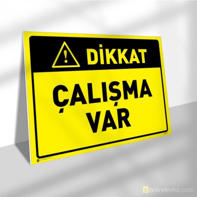 Dikkat Çalışma Var