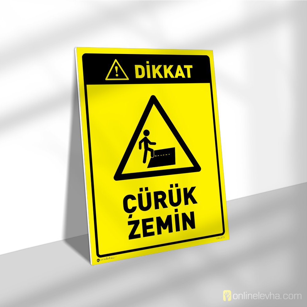 Dikkat Çürük Zemin | İş Güvenlik Levhaları Dikkat Çürük Zemin