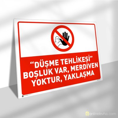 Düşme Tehlikesi, Boşluk Var Merdiven Yoktur Yaklaşma