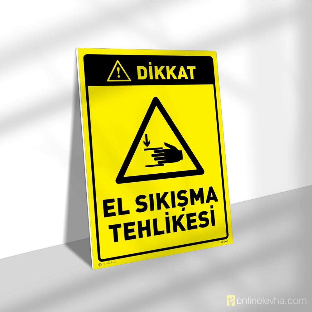 Dikkat El Sıkışma Tehlikesi | İş Güvenlik Levhaları Dikkat El Sıkışma Tehlikesi