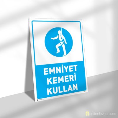 Emniyet Kemeri Kullan | İş Güvenlik Levhaları Emniyet Kemeri Kullan