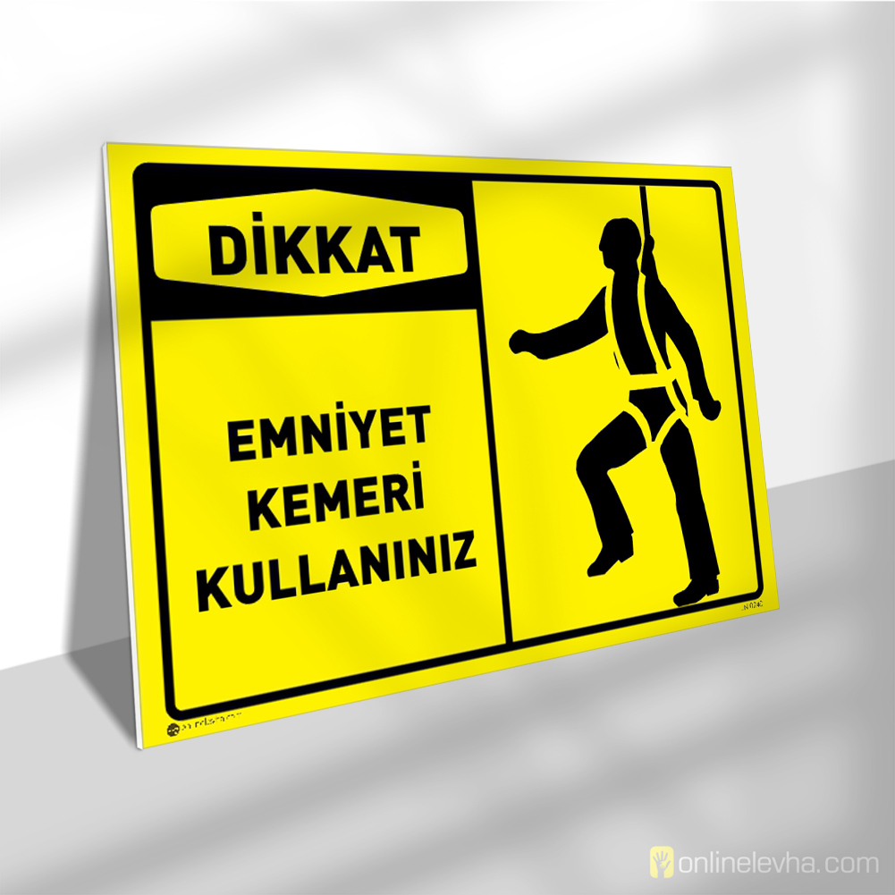 Dikkat Emniyet Kemeri Kullanınız | İş Güvenlik Levhaları Dikkat Emniyet Kemeri Kullanınız