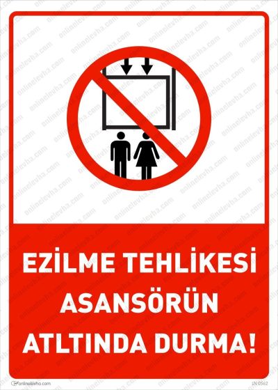 ezilme-tehlikesi-asansor-altinda-durma | İş Güvenlik Levhaları