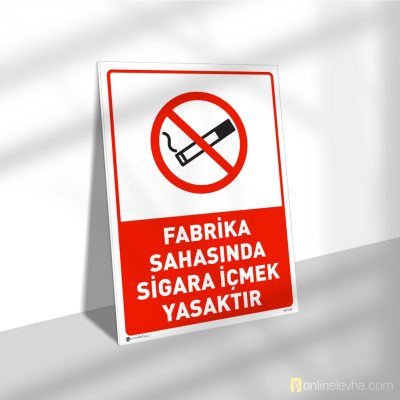 Fabrika Sahasında Sigara İçmek Yasaktır