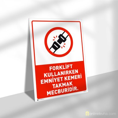 Forklift Kullanırken Emniyet Kemeri Takmak Mecburidir
