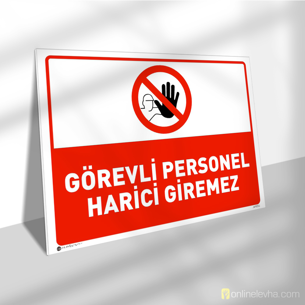 Görevli Personel Harici Giremez | İş Güvenlik Levhaları Görevli Personel Harici Giremez