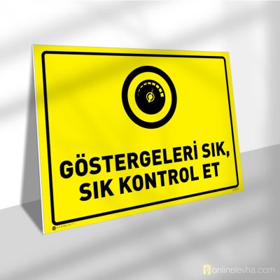 Göstergeleri Sık Sık Kontrol Et