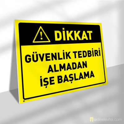 Dikkat Güvenlik Tedbiri Almadan İşe Başlama