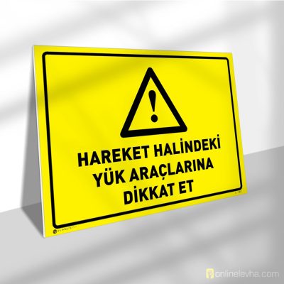 Hareket Halindeki Yük Araçlarına Dikkat Et