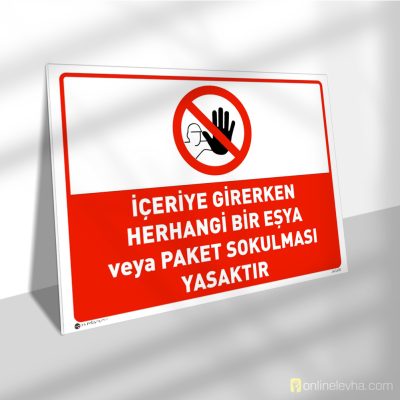İçeriye Girerken Herhangi Bir Eşya veya Paket Sokulması Yasaktır