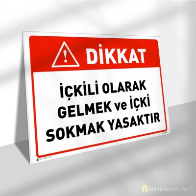 Dikkat İçkili Olarak Gelmek ve İçki Sokmak Yasaktır