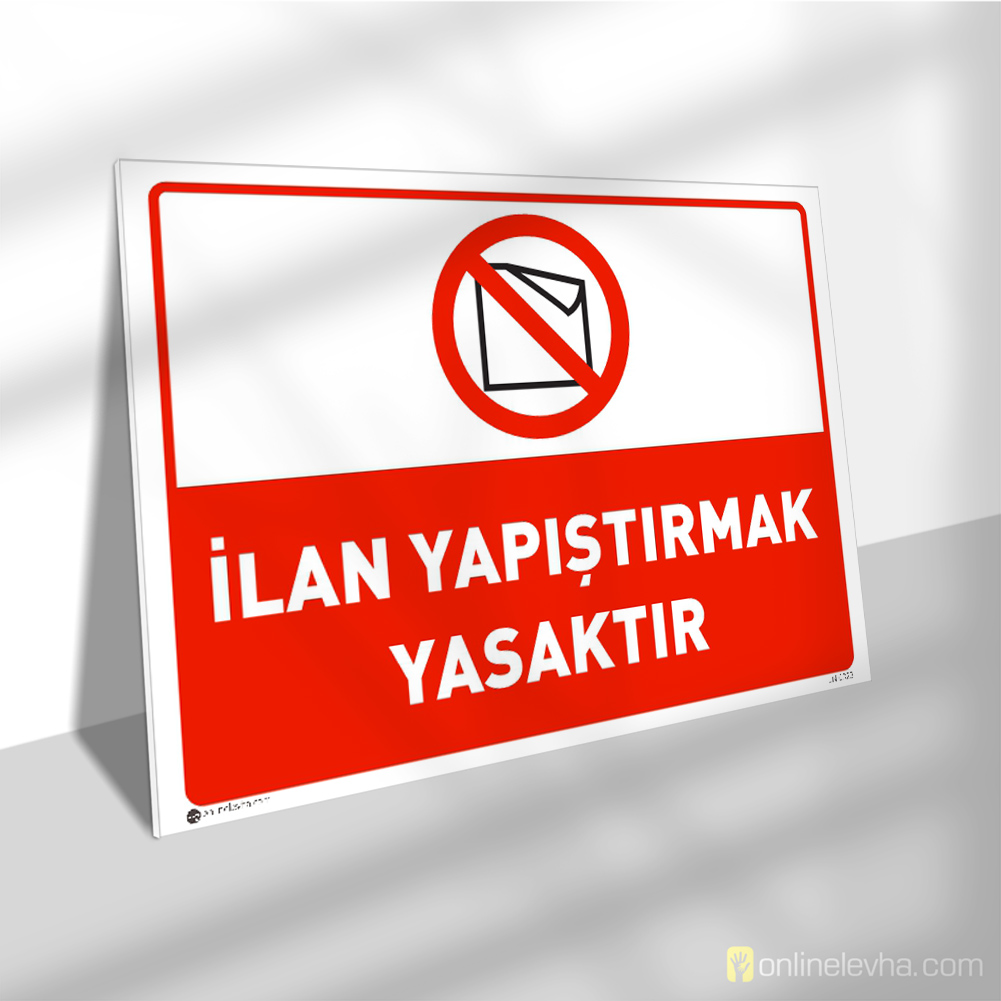 İlan Yapıştırmak Yasaktır | İş Güvenlik Levhaları İlan Yapıştırmak Yasaktır