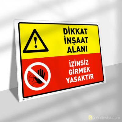 İnşaat Alanı İzinsiz Girmek Yasaktır