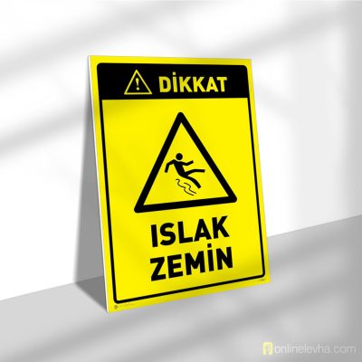 Dikkat Islak Zemin | İş Güvenlik Levhaları Dikkat Islak Zemin