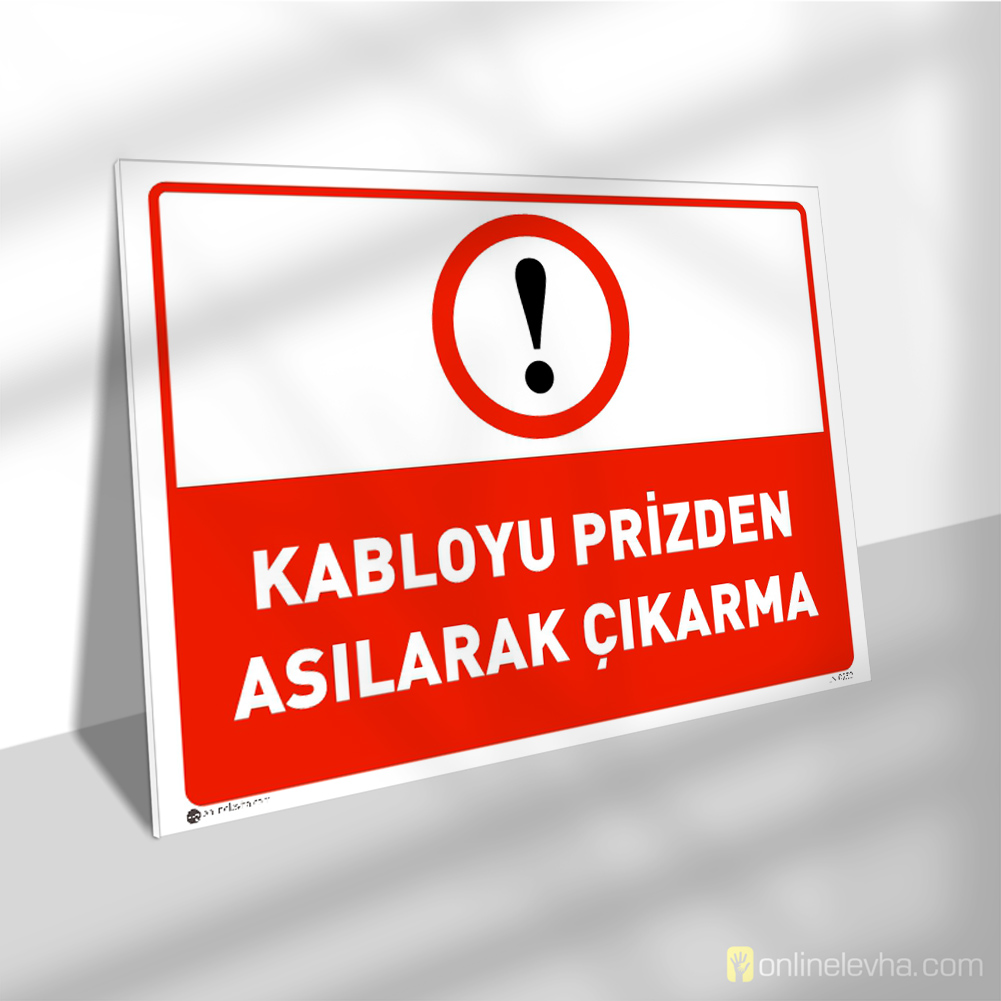 Kabloyu Prizden Asılarak Çıkarma | İş Güvenlik Levhaları Kabloyu Prizden Asılarak Çıkarma