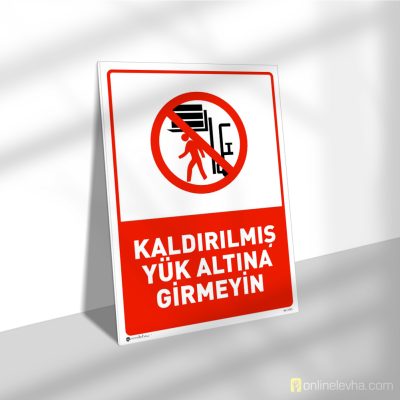 Kaldırılmış Yük Altına Girmeyin