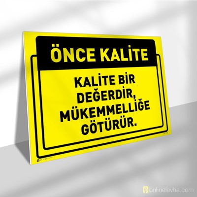 Kalite Bir Değerdir Mükemmelliğe Götürür | İş Güvenlik Levhaları Kalite Bir Değerdir Mükemmelliğe Götürür