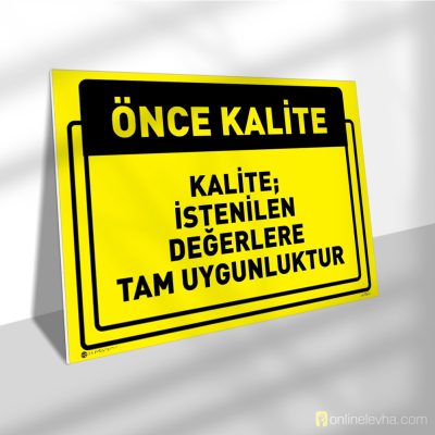 Kalite İstenilen Değerlere Tam Uygunluktur