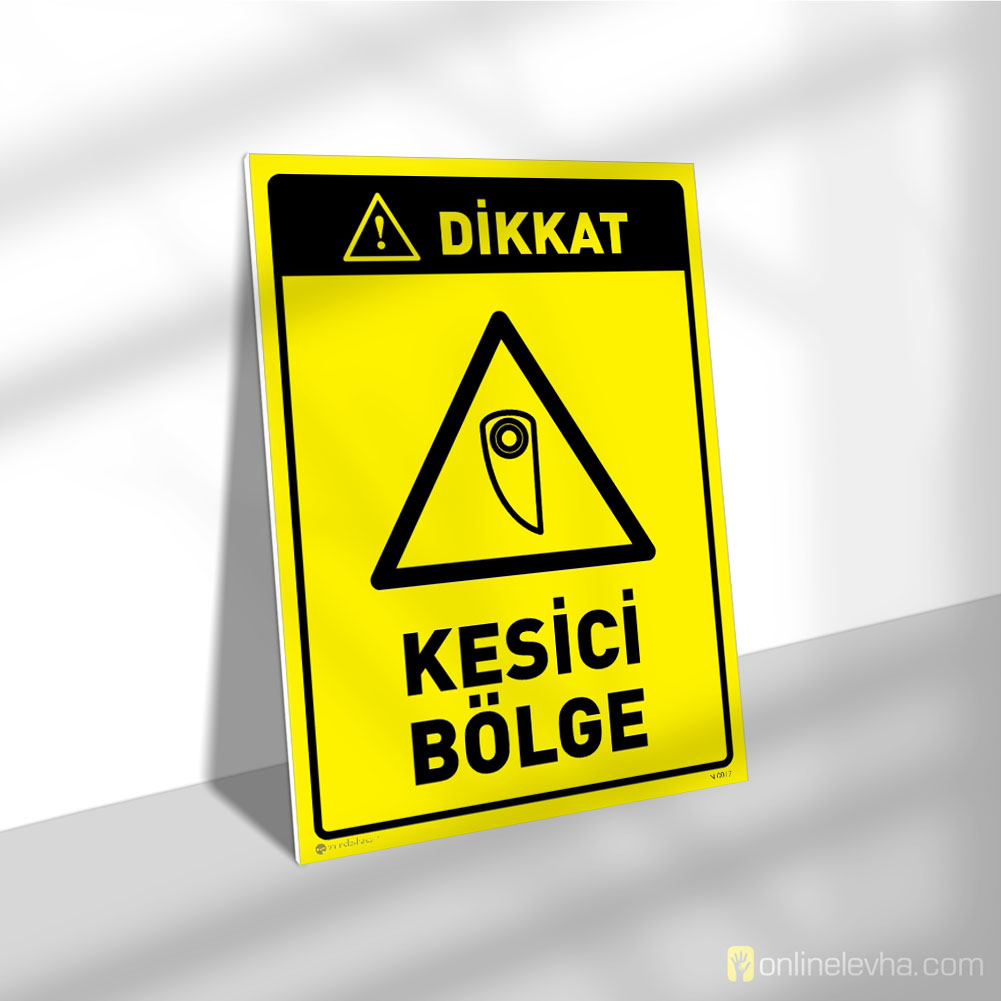 Dikkat Kesici Bölge | İş Güvenlik Levhaları Dikkat Kesici Bölge