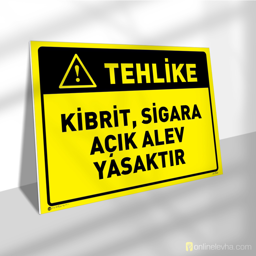 Kibrit, Sigara Açık Alev Yasaktır | İş Güvenlik Levhaları Kibrit, Sigara Açık Alev Yasaktır