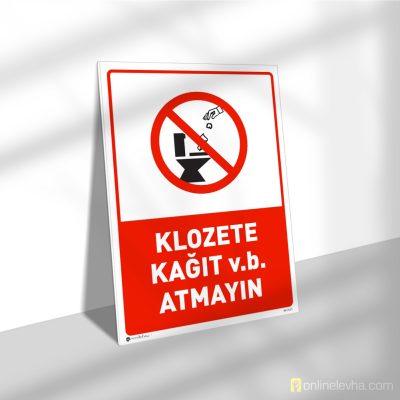Klozete Kağıt v.b. Atmayın | İş Güvenlik Levhaları Klozete Kağıt v.b. Atmayın