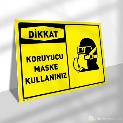 Dikkat Koruyucu Maske Kullanınız | İş Güvenlik Levhaları Dikkat Koruyucu Maske Kullanınız