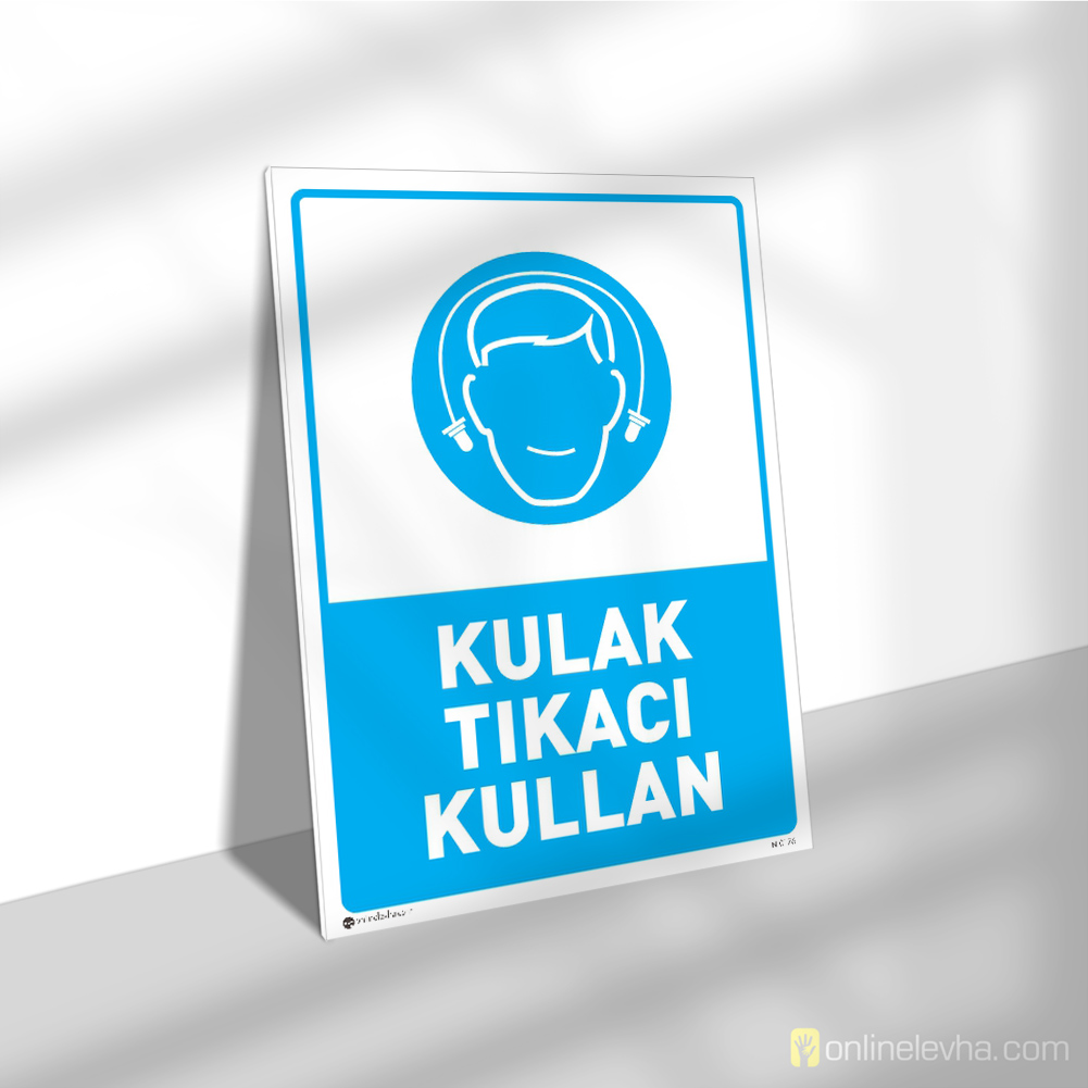 Kulak Tıkacı Kullan | İş Güvenlik Levhaları Kulak Tıkacı Kullan
