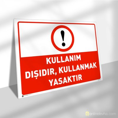Kullanım Dışıdır, Kullanmak Yasaktır