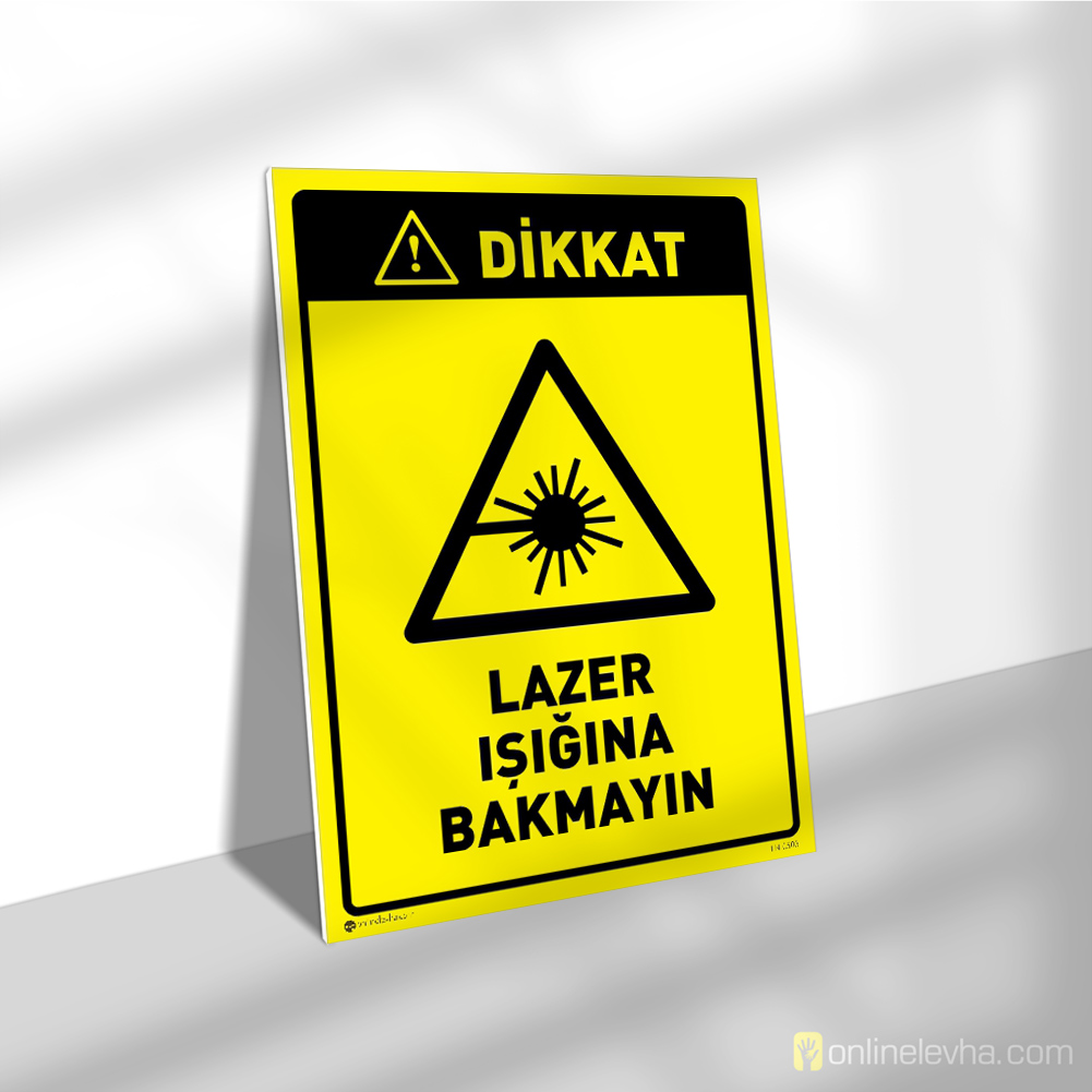 Dikkat Lazer Işığına Bakmayın | İş Güvenlik Levhaları Dikkat Lazer Işığına Bakmayın
