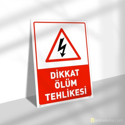 Dikkat Ölüm Tehlikesi
