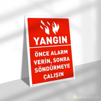 Önce Alarm Verin Sonra Söndürmeye Çalışın