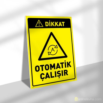 Dikkat Otomatik Çalışır