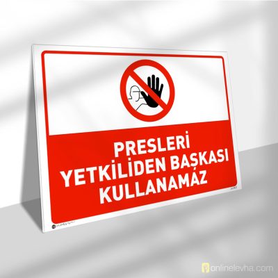 Presleri Yetkiliden Başkası Kullanamaz