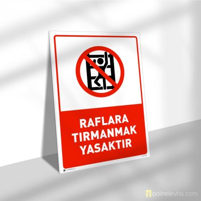 Raflara Tırmanmak Yasaktır