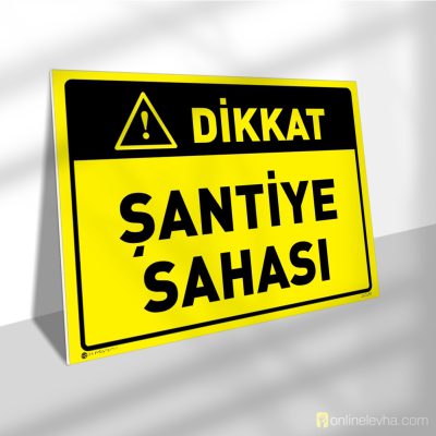 Dikkat Şantiye Sahası