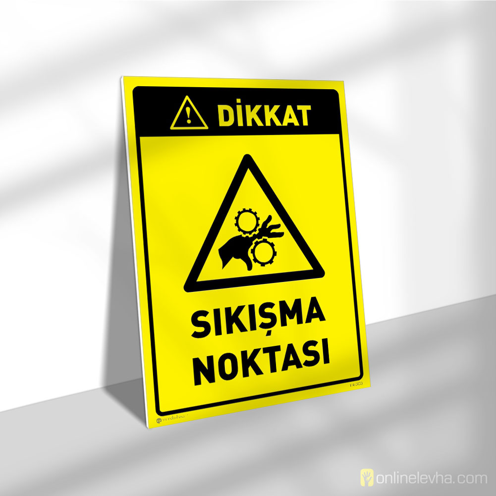 Dikkat Sıkışma Noktası | İş Güvenlik Levhaları Dikkat Sıkışma Noktası