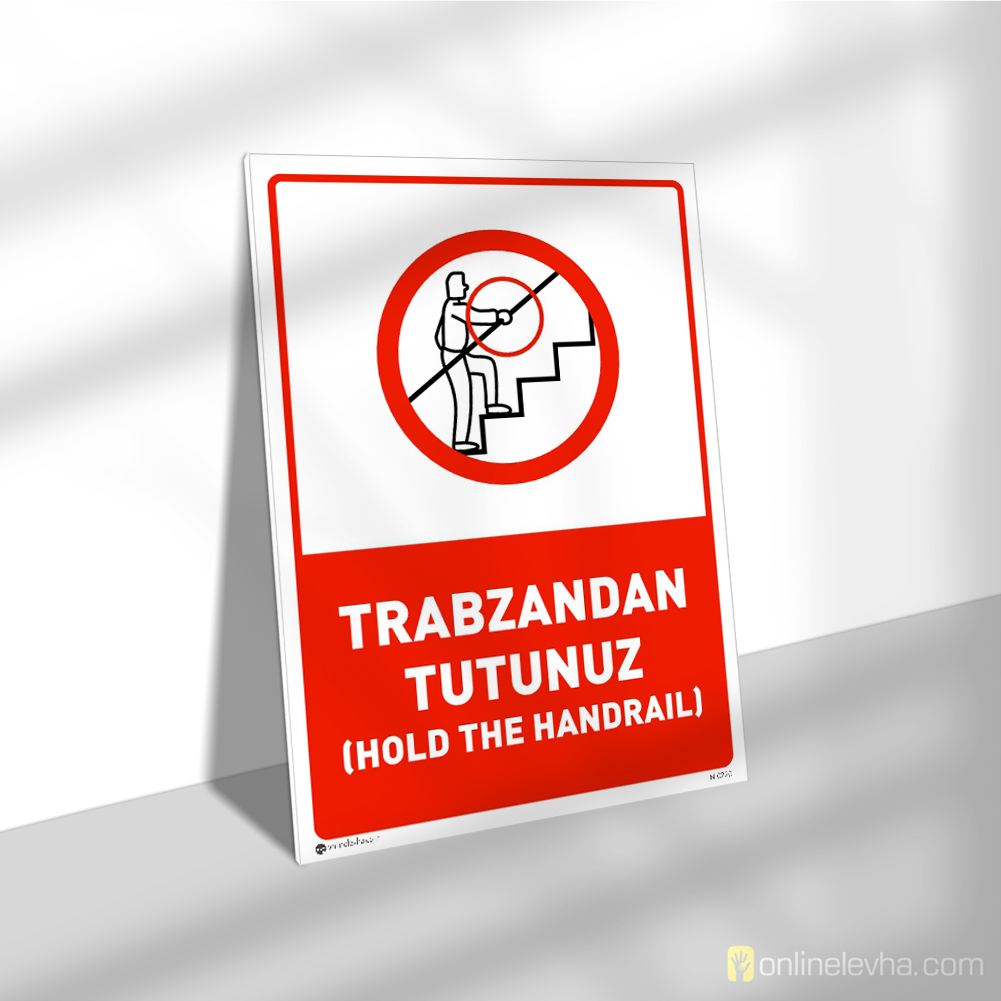 Trabzandan Tutunuz | İş Güvenlik Levhaları Trabzandan Tutunuz